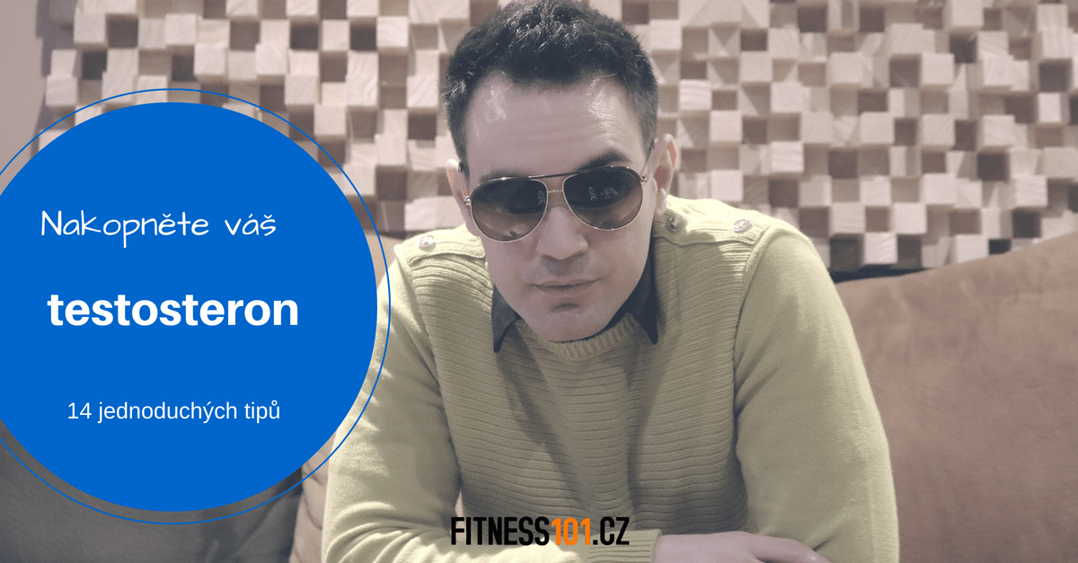 14 tipů, jak zaručeně zvýšit hladinu testosteronu